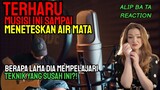 TERHARU ‼️ MUSISI INI SAMPAI MENETESKAN AIR MATA || ALIP BA TA REACTION