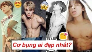 Những màn khoe cơ bụng đầy quyến rũ của BTS khiến fan rụng hết liêm sỉ || Tuyệt sắc giai nhân