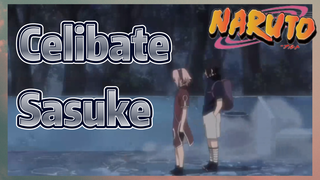 Celibate Sasuke