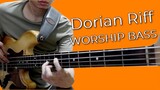 Play this DORIAN Riff in WORSHIP BASS!