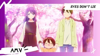 Kubo-san wa Boku wo Yurusanai / คุณคุโบะไม่ยอมให้ผมเป็นตัวประกอบ 【AMV】 Eyes don't lie