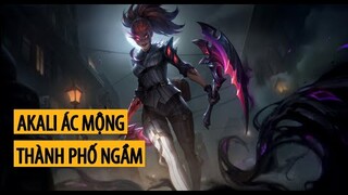 Akali Ác Mộng Thành Phố Ngầm ( Crime City Nightmare Akali Skin )