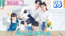 🇨🇳{Sub} Please Be My Family Eps.28