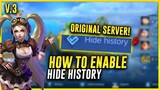 HOW TO ENABLE HIDE HISTORY IN ORIGINAL SERVER | Mobile Legends 2022
