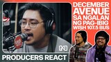 PRODUCERS REACT - December Avenue Sa Ngalan Ng Pag-Ibig Wish 107.5 Bus Reaction