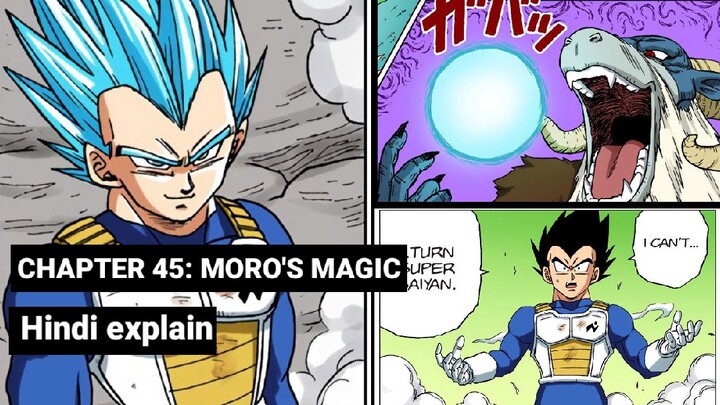 Dragon Ball super Manga CHAPTER 45 MORO'S MAGIC Hindi
