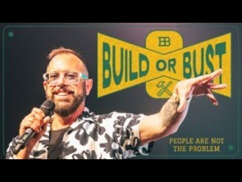 People aren't the Problem | Build or Bust | Pastor Corey Kope