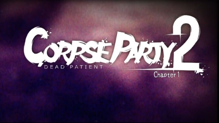 Game Review: Corpse Party 2 Dead Patient