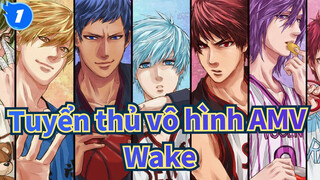 Tuyển thủ vô hình AMV
Wake_1