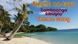 Biyahe na tayo | Zamboanga Sibugay Theme song | kuyabons tv