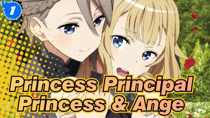 [Princess Principal] Princess & Ange --- Menjadi Raja Bagimu_1