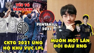 TIN NÓNG 568: Keria gửi lời khiêu chiến đến RNG - 2 lý do giúp LPL vô địch CKTG, Skin PENTAKILL 2021