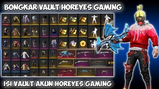 BONGKAR VAULT AKUN FREE FIRE HOREYES GAMING