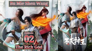 Eps 02 | Bu Mie Shen Wang [The Rich God] Sub Indo