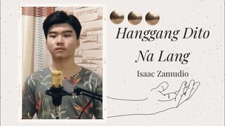 HANGGANG DITO NA LANG (JAYA) | ISAAC ZAMUDIO