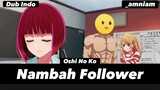 🐣 Nambah Follower - Oshi No Ko Dubb Indo - Pieyon