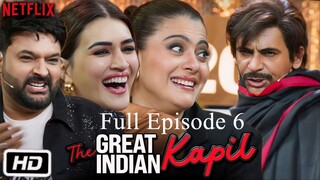 The Great Indian Kapil Show Season 2 Episode 6 | The Great Indian Kapil Show | Hindi Comedy Show