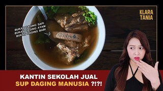 KANTIN SEKOLAH JUAL SUP DAGING MANUSIA ?!?! | Alur Cerita Film - Klara Tania