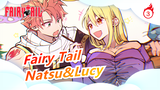 [Fairy Tail] Dragon Cry, Natsu&Lucy--- Our Love Is Cherishing Each Other_3