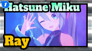 [Hatsune Miku|MMD]Ray_1