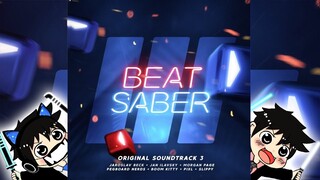 Beat Saber OST Vol. 3 ALL SONGS [FULL COMBO, Expert+]