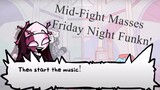 A new Mid-Fight Masses FNF song!