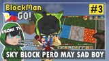Sky Block PERO MAY SAD BOY | BLOCKMAN GO