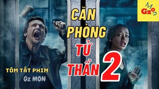 Review Phim: CĂN PHÒNG TỬ THẦN 2 | Tóm Tắt Phim | Gz MON