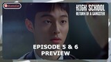 High School Return of a Gangster Episode 5 - 6 Preview & Spoiler [ENG SUB]