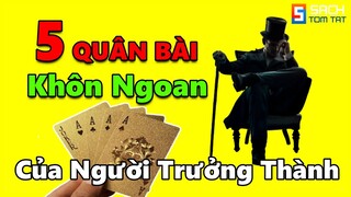 Bước vào tuổi TRƯỞNG THÀNH bạn phải nắm thật chặt 5 QUÂN BÀI KHÔN NGOAN này!!