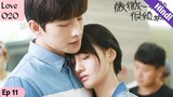 Episode 11 || Love O2O || Chinese drama explained in Hindi/Urdu || Yang Yang 💜💜