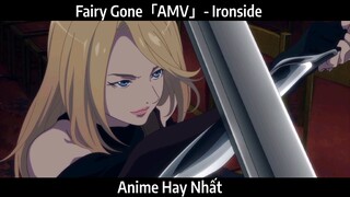 Fairy Gone「AMV」- Ironside | Hay Nhất