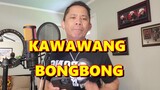 KAWAWANG BONGBONG (Rock Version) - Alexander Barut