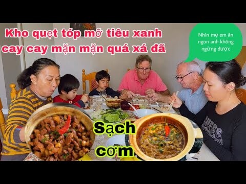 Người Pháp ăn Kho quẹt tóp mỡ ba rọi tiêu xanh chấm rau mẹ làm quá đã/món ăn ngon/cuộc sống pháp