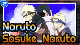 [Naruto] Sasuke & Naruto --- Kita Akan Gagal Jika Kita Tidak Peduli Dengan Ikatan Kita