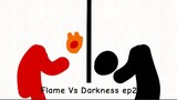 Flame Vs Darkness ep2: final