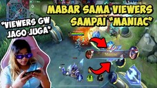 Mabar sama viewers sampai MANIAC _ viewers gw jago juga