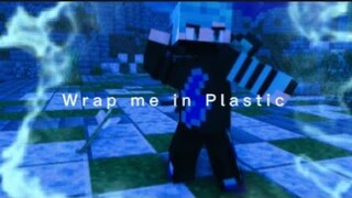 Wrap me In Plastic Meme - Minecraft Animation