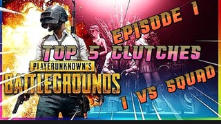 PUBG Mobile Top 5 CLUTCHES | Epidode 1 |