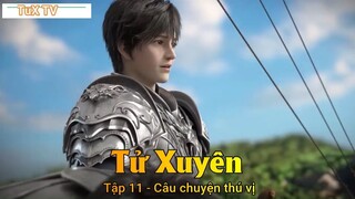 Tử Xuyên Tập 11 - Câu chuyện thú vị