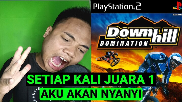 Aku Akan Menyanyikan Sebuah Lagu Setiap Kali Juara 1 Di Game Downhill Domination