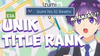 LOKASI TITLE RANK IZUMI DI MLBB