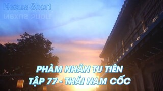 PHÀM NHÂN TU TIÊNTẬP 77 - THÁI NAM CỐC