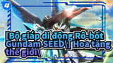 [Bộ giáp di động Rô-bốt Gundam SEED\] Hoa tặng thế giới\_4