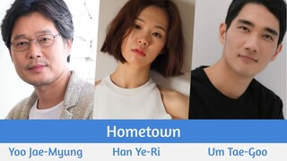 "Hometown" Upcoming Korean Drama 2021 | Yoo Jae-Myung, Han Ye-Ri, Um Tae-Goo