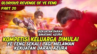 KEKUATAN YE FENG MEMBUAT SEMUA ORANG TERCENGANG | GLORIOUS REVENGE OF YE FENG | PART 20