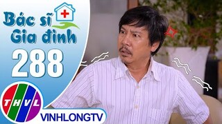 Bác sĩ gia đình - Tập 288 | Trailer