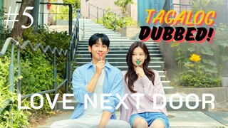 Love Next Door Episode 5 Tagalog Dub