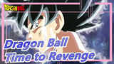 [Dragon Ball] Time to Revenge, Legendary Super Saiyan--- Son Goku