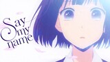 Say My Name - AMV -「Anime MV」